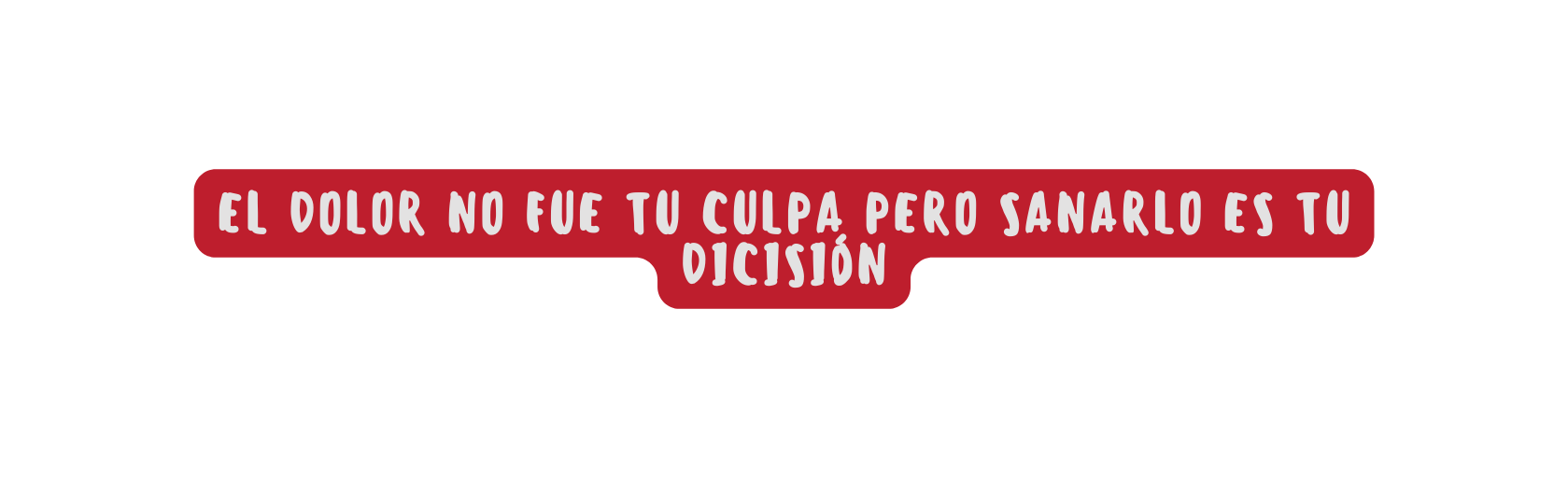 el dolor no fue tu culpa pero sanarlo es tu dicisión